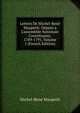 Lettres De Michel-Ren? Maupetit: D?put? a L'assembl?e Nationale Constituante, 1789-1791, Volume 1 (French Edition), Michel-Rene Maupetit 