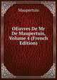 OEuvres De Mr De Maupertuis, Volume 4 (French Edition), Maupertuis 