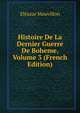 Histoire De La Dernier Guerre De Boheme, Volume 3 (French Edition), Eleazar Mauvillon 
