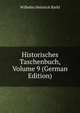 Historisches Taschenbuch, Volume 9 (German Edition), Wilhelm Heinrich Riehl 