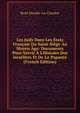 Les Juifs Dans Les ?tats Fran?ais Du Saint-Si?ge Au Moyen ?ge: Documents Pour Servir ? L'Histoire Des Isra?lites Et De La Papaut? (French Edition), Rene Maulde-La-Claviere 