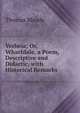 Verbeia; Or, Wharfdale, a Poem, Descriptive and Didactic, with Historical Remarks, Thomas Maude 
