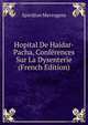 Hopital De Haidar-Pacha, Conferences Sur La Dysenterie (French Edition), Spiridion Mavrogens 