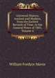 Universal History, Ancient and Modern, from the Earliest Records of Time, to the General Peace of 1801, Volume 4, William Fordyce Mavor 