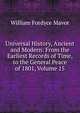 Universal History, Ancient and Modern: From the Earliest Records of Time, to the General Peace of 1801, Volume 15, William Fordyce Mavor 