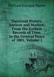 Universal History, Ancient and Modern: From the Earliest Records of Time, to the General Peace of 1801, Volume 1, William Fordyce Mavor 