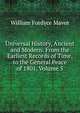 Universal History, Ancient and Modern: From the Earliest Records of Time, to the General Peace of 1801, Volume 5, William Fordyce Mavor 