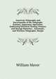 American Telegraphy and Encyclopedia of the Telegraph: Systems, Apparatus, Operation: Embracing Electrical Testing; Primary and Storage Batteries; . Automatic, and Wireless Telegraphy; Burgla, William Maver 