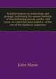 Familiar lessons on mineralogy and geology; explaining the easiest methods of discriminating metals, earths, and rocks . to which has been added a . of the use of the lapidarys' apparatus, John Mawe 