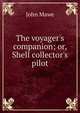 The voyager's companion; or, Shell collector's pilot, John Mawe 