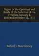 Digest of the Opinions and Briefs of the Solicitor of the Treasury, January 1, 1880 to December 31, 1910, Robert J. Mawhinney 