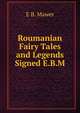 Roumanian Fairy Tales and Legends Signed E.B.M, E.B. Mawer 