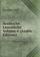 Arabische Lesestucke Volume 4 (Arabic Edition), Grunert Max 