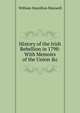 History of the Irish Rebellion in 1798: With Memoirs of the Union &c, Maxwell William Hamilton 