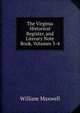 The Virginia Historical Register, and Literary Note Book, Volumes 3-4, William Maxwell 