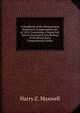 A Handbook of the Pennsylvania Workmen's Compensation Act of 1915: Containing a Digest Full Text of Associated Acts Rulings of the Board and a Comprehensive Index, Harry Z. Maxwell 