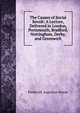 The Causes of Social Revolt: A Lecture, Delivered in London, Portsmouth, Bradford, Nottingham, Derby, and Greenwich, Frederick Augustus Maxse 