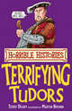 Horrible Histories: Terrifying Tudors, Deary, Terry 
