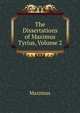 The Dissertations of Maximus Tyrius, Volume 2, Maximus 