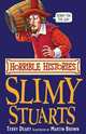 Horrible Histories: Slimy Stuarts, Deary, Terry 