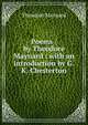 Poems / by Theodore Maynard ; with an introduction by G.K. Chesterton, Theodore Maynard 