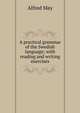A practical grammar of the Swedish language; with reading and writing exercises, Alfred May 