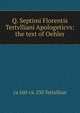 Q. Septimi Florentis Tertvlliani Apologeticvs: the text of Oehler, ca 160-ca. 230 Tertullian 