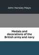 Medals and decorations of the British army and navy, John Horsley Mayo 