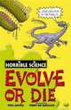 Horrible Science: Evolve or Die, Phil Gates 