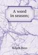 A word in season;, Robert Mayo 