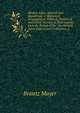 Mexico, Aztec, Spanish and Republican: A Historical, Geographical, Political, Statistical and Social Account of That Country from the Period of the . the Ancient Aztec Empire and Civilization, a, Brantz Mayer 