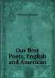Our Best Poets, English and American, Theodore Maynard 