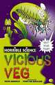 Horrible Science: Vicious Veg, Nick Arnold 