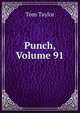 Punch, Volume 91, Tom Taylor 
