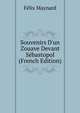 Souvenirs D'un Zouave Devant S?bastopol (French Edition), Felix Maynard 