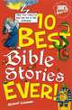 10 Best Bible Stories Ever!, Coleman, Michael 