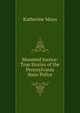 Mounted Justice: True Stories of the Pennsylvania State Police, Katherine Mayo 