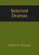 Selected Dramas, Walter H. Mayson 