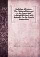 De Rebus Africanis: The Claims of Portugal to the Congo and Adjacent Littoral, with Remarks On the French Annexation, Dermot Robert Wyndham Bourke Mayo 