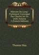 Histoire Du Long-Parlement Convoque Par Charles Ier En 1640, Volume 1 (French Edition), Thomas May 