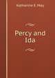 Percy and Ida, Katharine E. May 