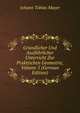 Grundlicher Und Ausfuhrlicher Unterricht Zur Praktischen Geometrie, Volume 5 (German Edition), Johann Tobias Mayer 