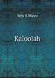 Kaloolah, Wm S Mayo 