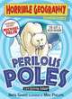 Horrible Geography: Perilous Poles, Ganeri, Anita 