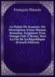 Le Palais De Scaurus: Ou Description D'une Maison Romaine, Fragment D'un Vouage Fait ? Rome, Vers La Fin De La R?publique (French Edition), Francois Mazois 