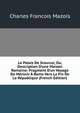 Le Palais De Scaurus; Ou, Description D'une Maison Romaine: Fragment D'un Voyage De M?rovir ? Rome Vers La Fin De La R?publique (French Edition), Charles Francois Mazois 
