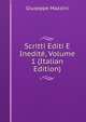 Scritti Editi E Inedite, Volume 1 (Italian Edition), Mazzini Giuseppe 