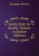 Scritti Editi Ed Inediti, Volume 4 (Italian Edition), Mazzini Giuseppe 