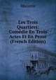 Les Trois Quartiers: Comedie En Trois Actes Et En Prose (French Edition), Mazeres 