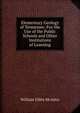 Elementary Geology of Tennessee: For the Use of the Public Schools and Other Institutions of Learning, William Gibbs McAdoo 